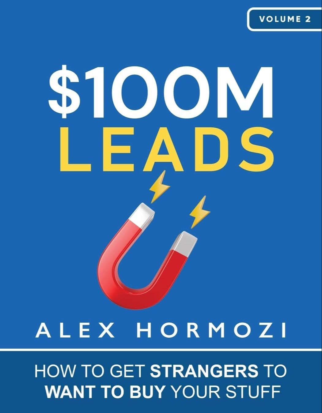 Picture of $100M Leads: How to Get Strangers To Want To Buy Your Stuff

Book by Alex Hormozi
(Paperback)