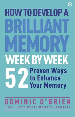Picture of How to Develop a Brilliant Memory Week by Week: 50 Proven Ways to Enhance Your Memory

Book by Dominic O'Brien
(Paperback)