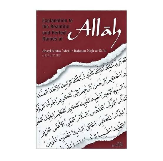 Picture of Explanation To The Beautiful And Perfect Names Of Allah by Sa'di. Abu Abd al-Rahman Nasir (Paperback)