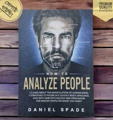 Picture of How to Analyze People: 13 Laws About the Manipulation of the Human Mind, 7 Strategies to Quickly Figure Out Body Language, Dive Into Dark Psychology and Persuasion for Making People Do What You Want

Book by Daniel Spade
(Paperback)
