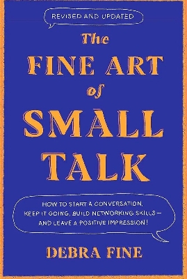 Picture of The fine art of small talk

Book by Debra Fine
(Paperback)