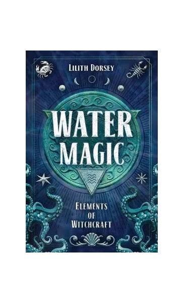 Picture of Water Magic (Elements of Witchcraft, #1) by Lilith Dorsey(Paperback)