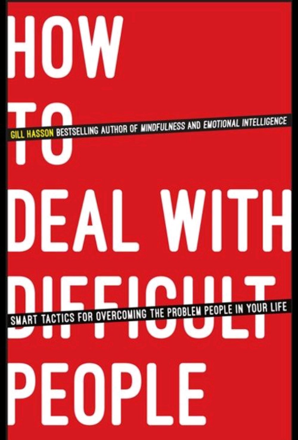 Picture of How to Deal With Difficult People: Smart Tactics for Overcoming the Problem People in Your Life Book by Gill Hasson (Paperback)
