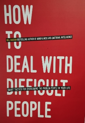 Picture of How to Deal With Difficult People: Smart Tactics for Overcoming the Problem People in Your Life Book by Gill Hasson (Paperback)