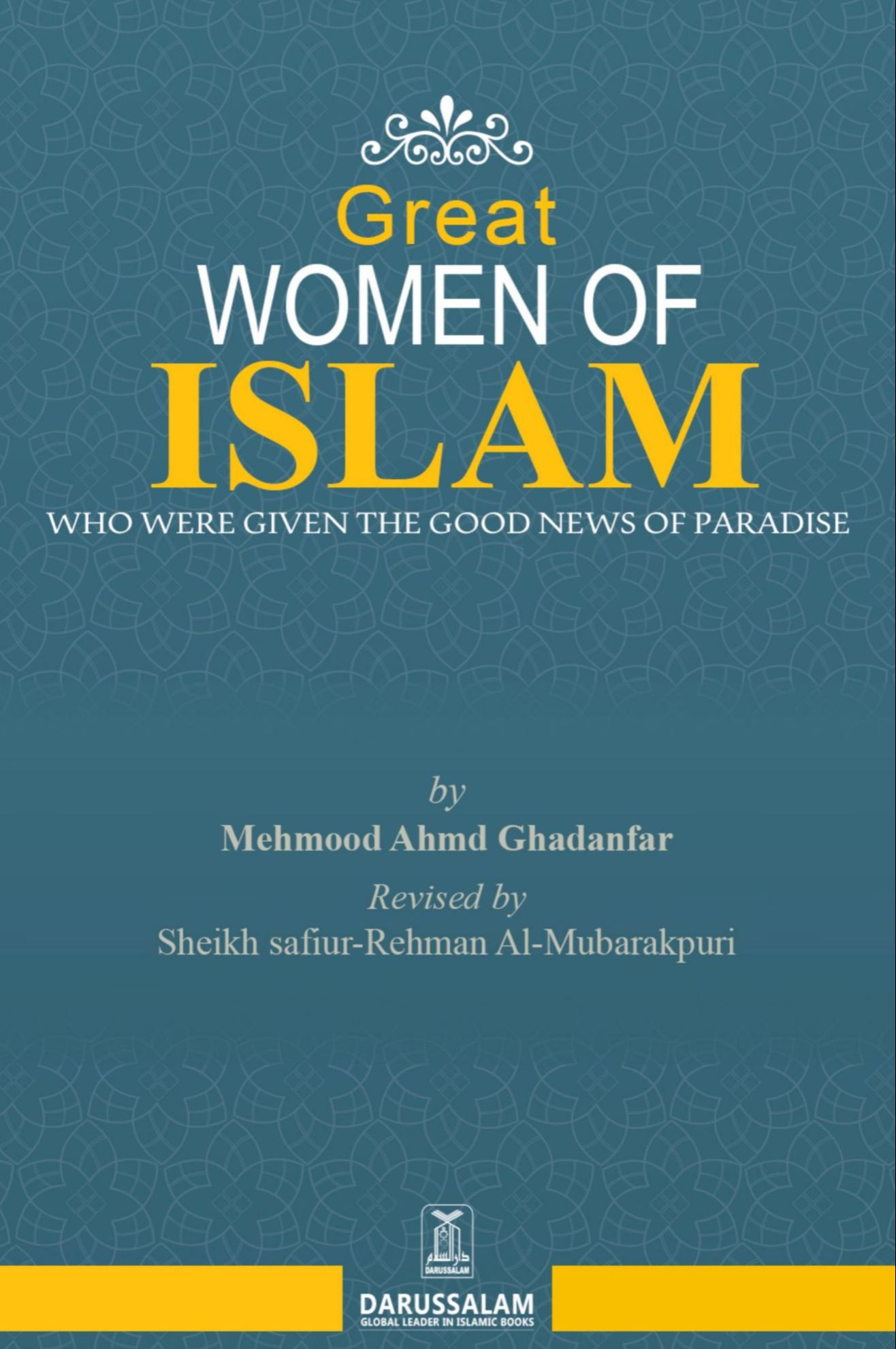 Picture of Great Women of Islam
Book by Mahmood Ahmad Ghadanfar (Paperback)