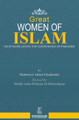 Picture of Great Women of Islam
Book by Mahmood Ahmad Ghadanfar (Paperback)