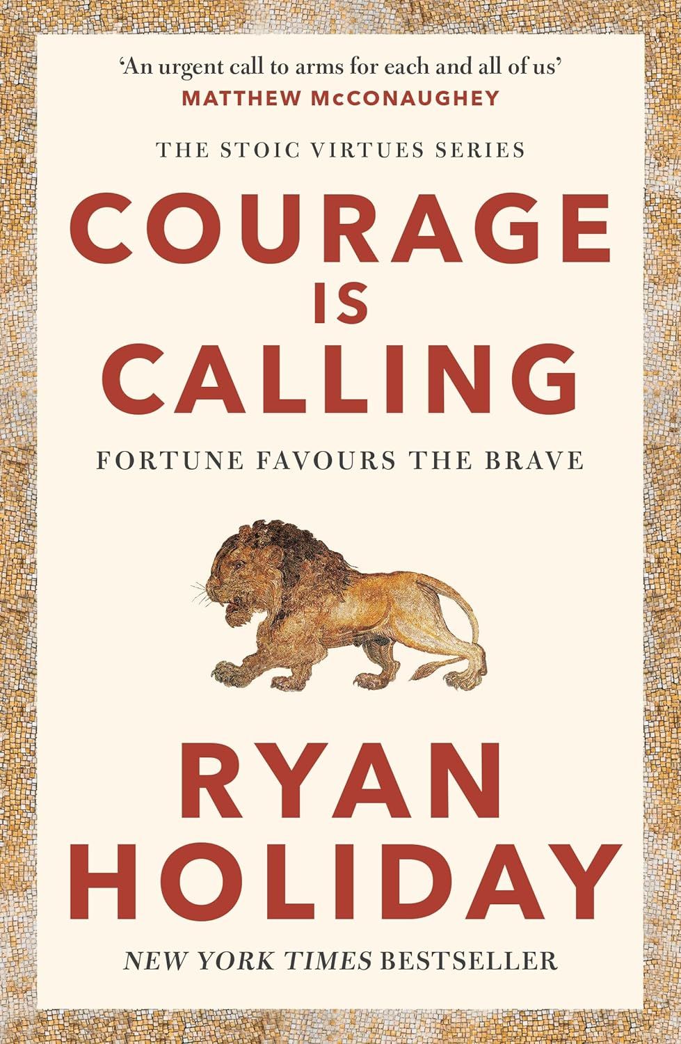 Picture of Courage Is Calling: Fortune Favors the Brave by Ryan Holiday (Paperback)