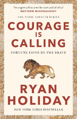 Picture of Courage Is Calling: Fortune Favors the Brave by Ryan Holiday (Paperback)