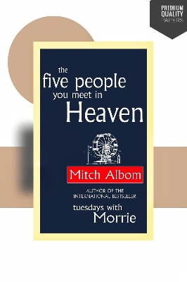 Picture of The Five People You Meet in Heaven

Novel by Mitch Albom (Paperback)