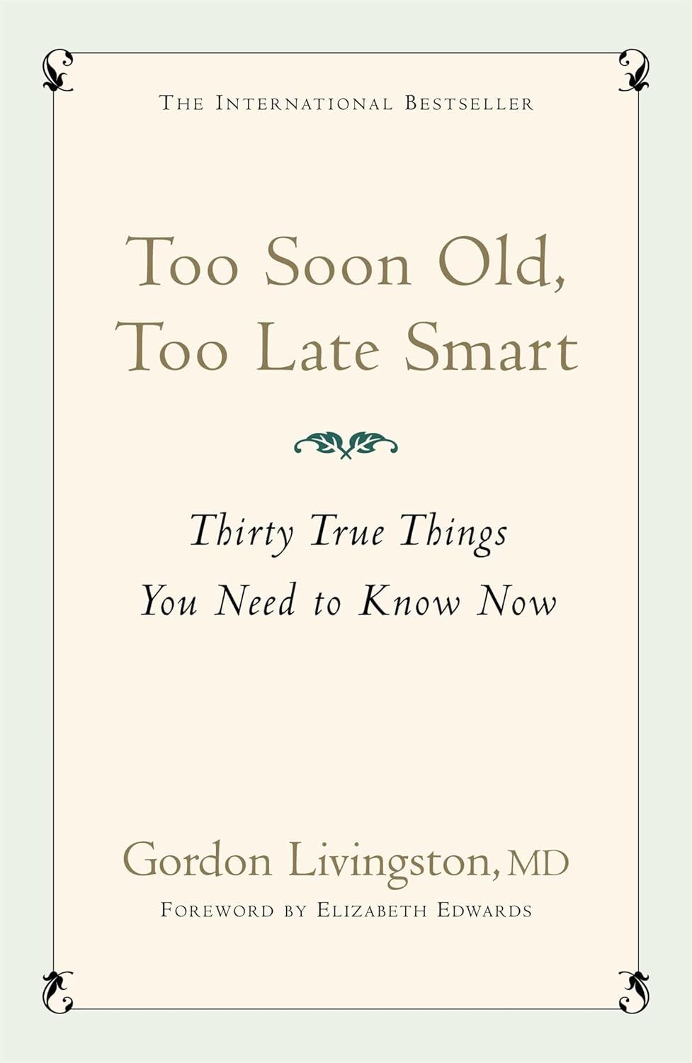 Picture of Too Soon Old, Too Late Smart Book by Gordon Livingston (Paperback)