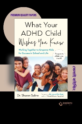Picture of What Your ADHD Child Wishes You Knew: Working Together to Empower Kids for Success in School and Life Book by Sharon Saline (Paperback)