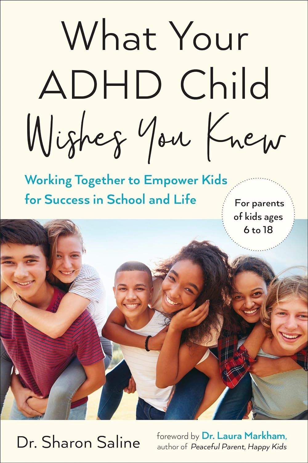 Picture of What Your ADHD Child Wishes You Knew: Working Together to Empower Kids for Success in School and Life Book by Sharon Saline (Paperback)