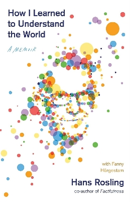 Picture of How I Learned to Understand the World: A Memoir by Hans Rosling (Paperback)