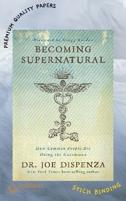 Picture of Becoming Supernatural: How Common People Are Doing the Uncommon by Joe Dispenza (Paperback)