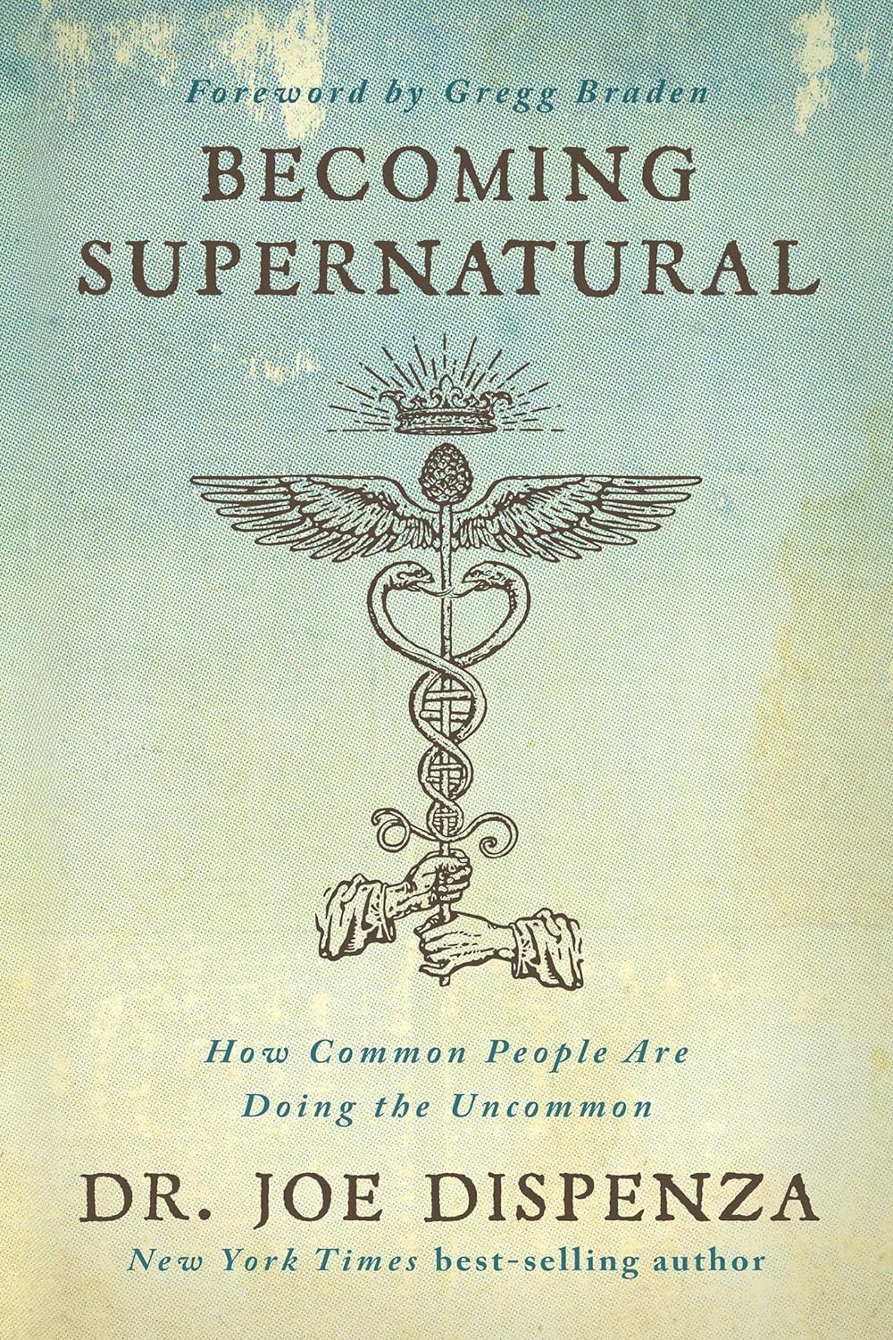 Picture of Becoming Supernatural: How Common People Are Doing the Uncommon by Joe Dispenza (Paperback)