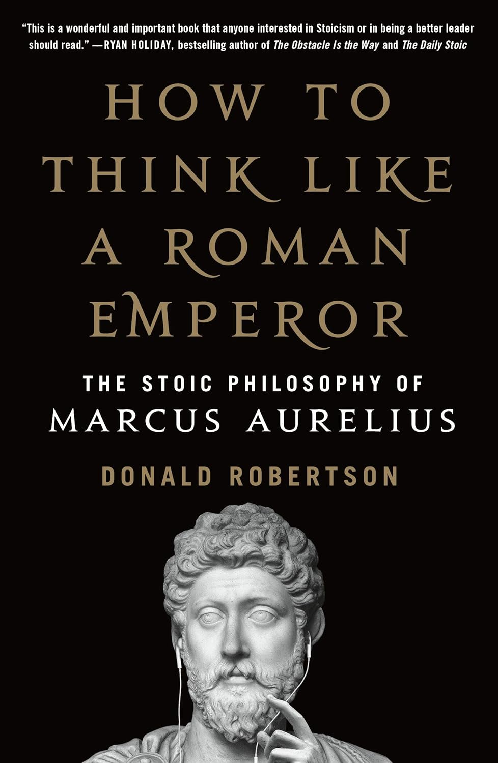 Picture of How to Think Like a Roman Emperor: The Stoic Philosophy of Marcus Aurelius by Donald Robertson (Paperback)