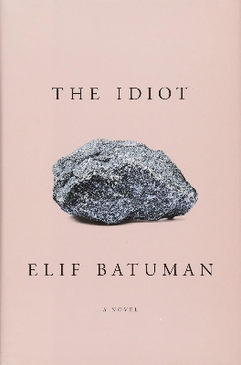 Picture of The Idiot: A Novel by Elif Batuman (Paperback)