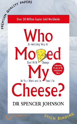 Picture of Who Moved My Cheese?: An Amazing Way to Deal with Change in Your Work and in Your Life by Spencer Johnson (Paperback)