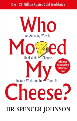 Picture of Who Moved My Cheese?: An Amazing Way to Deal with Change in Your Work and in Your Life by Spencer Johnson (Paperback)