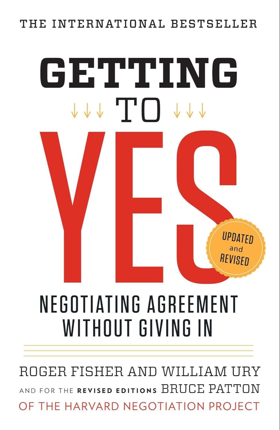 Picture of Getting to Yes: Negotiating Agreement Without Giving In by Roger Fisher and William Ury (Paperback)