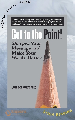 Picture of Get to the Point!: Sharpen Your Message and Make Your Words Mattert by Joel Schwartzberg (Paperback)