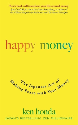 Picture of Happy Money: The Japanese Art of Making Peace with Your Money  by Ken Honda (Paperback)