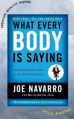 Picture of What Every Body Is Saying: An Ex-FBI Agent's Guide to Speed-Reading People by Joe Navarro and Marvin Karlins (Paperback)