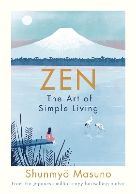 Picture of Zen: The Art of Simple Living by Shunmyo Masuno (Paperback)