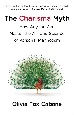 Picture of The Charisma Myth: How Anyone Can Master the Art and Science of Personal Magnetism by Olivia Fox Cabane (Paperback)