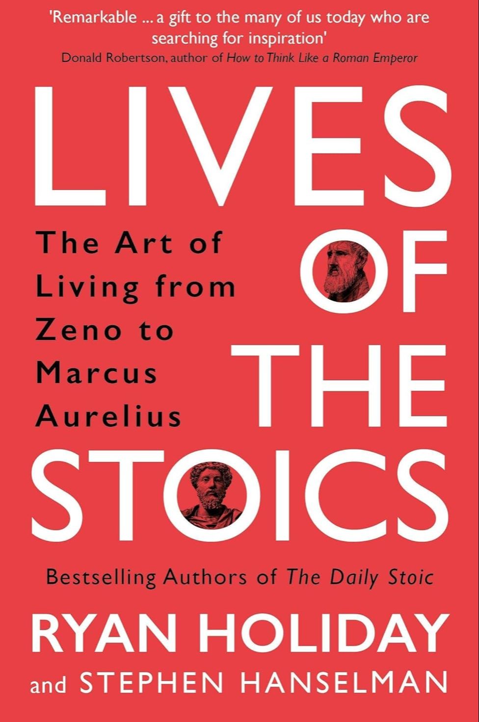 Picture of Lives of the Stoics: The Art of Living from Zeno to Marcus Aurelius by Ryan Holiday and Stephen Hanselman (Paperback)