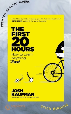 Picture of The First 20 Hours: How to Learn Anything . . . Fast! by Josh Kaufman (Paperback