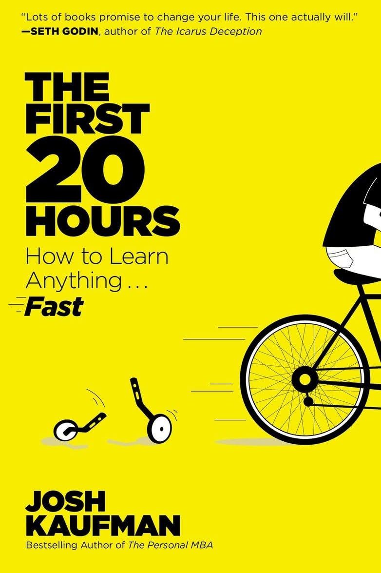Picture of The First 20 Hours: How to Learn Anything . . . Fast! by Josh Kaufman (Paperback