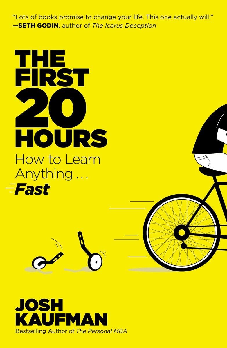 Picture of The First 20 Hours: How to Learn Anything . . . Fast! by Josh Kaufman (Paperback