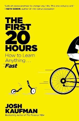 Picture of The First 20 Hours: How to Learn Anything . . . Fast! by Josh Kaufman (Paperback