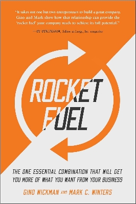 Picture of Rocket Fuel: The One Essential Combination That Will Get You More of What You Want from Your Business Book by Gino Wickman and Mark C. W i n t e r s (Paperback)