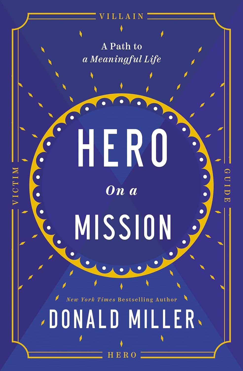 Picture of Hero on a Mission: A Path to a Meaningful Life
Book by Donald Miller (Paperback)