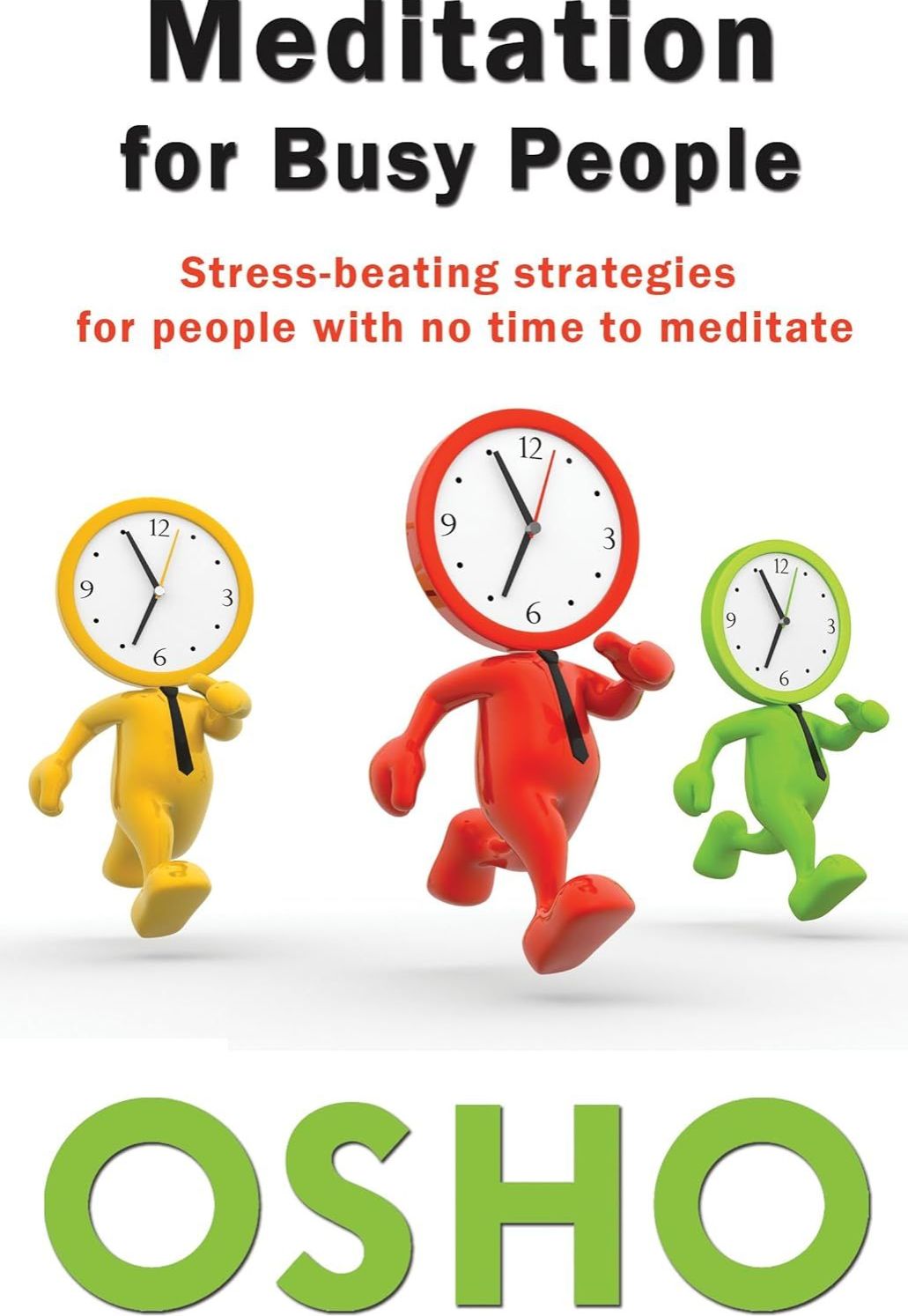 Picture of Meditation for Busy People: Stress-Beating Strategies for People with No Time to Meditate Book by Osho (Paperback)