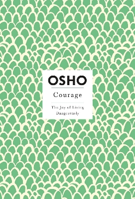 Picture of Courage: The Joy of Living Dangerously
Book by Osho (Paperback)