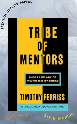 Picture of Tribe of Mentors: Short Life Advice from the Best in the World Book by Tim Ferriss (Paperback)