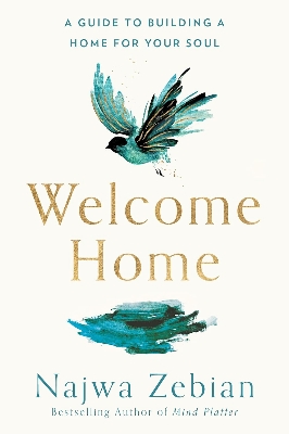 Picture of Welcome Home: A Guide to Building a Home for Your Soul Book by Najwa Zebian (Paperback)