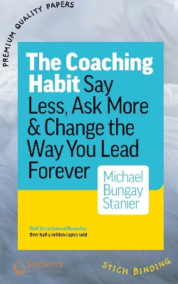 Picture of The coaching habit by Michael Bungay Stanier (Premium Paperback)