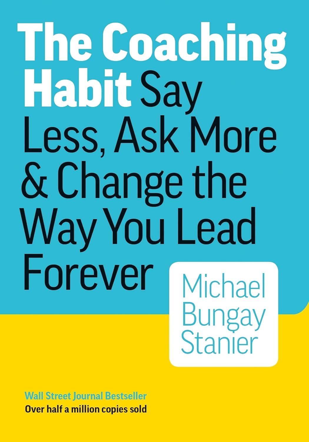 Picture of The coaching habit by Michael Bungay Stanier (Premium Paperback)