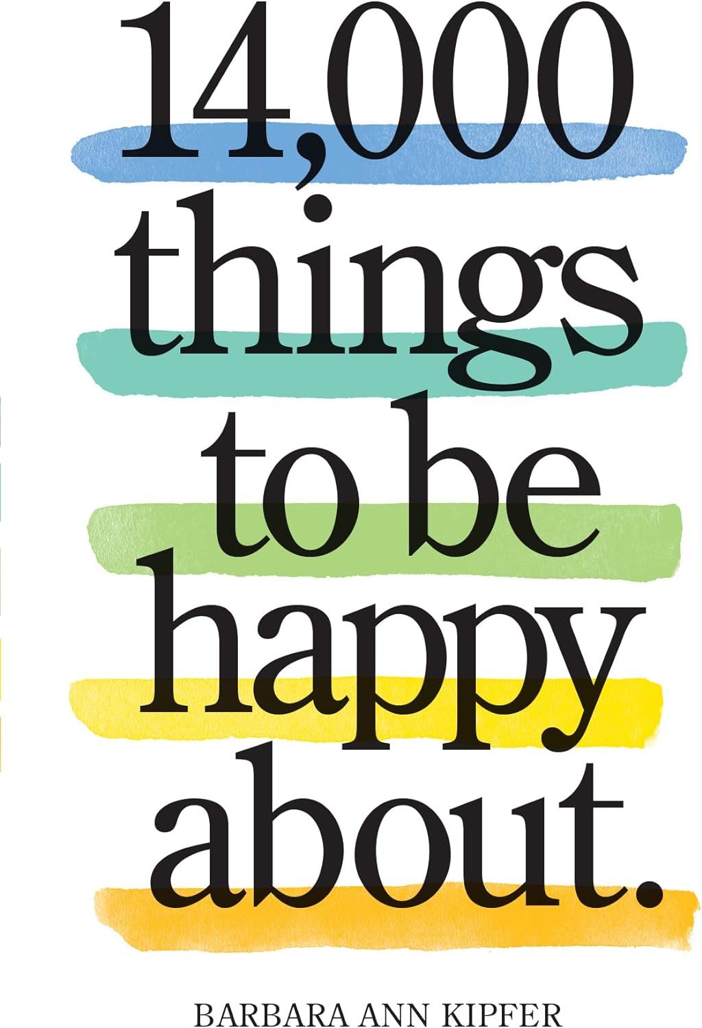 Picture of 14,000 Things to Be Happy About by Barbara Ann Kipfer (Paperback)