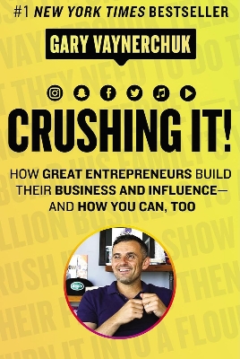 Picture of Crushing It!: How Great Entrepreneurs Build Their Business and Influence-and How You Can, Too by Gary Vaynerchuk (Paperback)