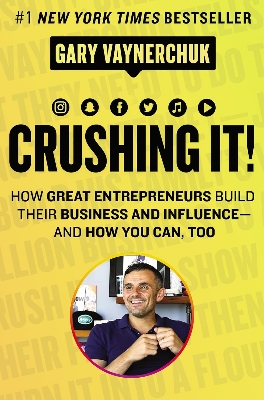 Picture of Crushing It!: How Great Entrepreneurs Build Their Business and Influence-and How You Can, Too by Gary Vaynerchuk (Paperback)