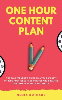 Picture of The One Hour Content Plan by Meera Kothand (Paperback)