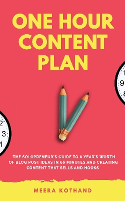 Picture of The One Hour Content Plan by Meera Kothand (Paperback)