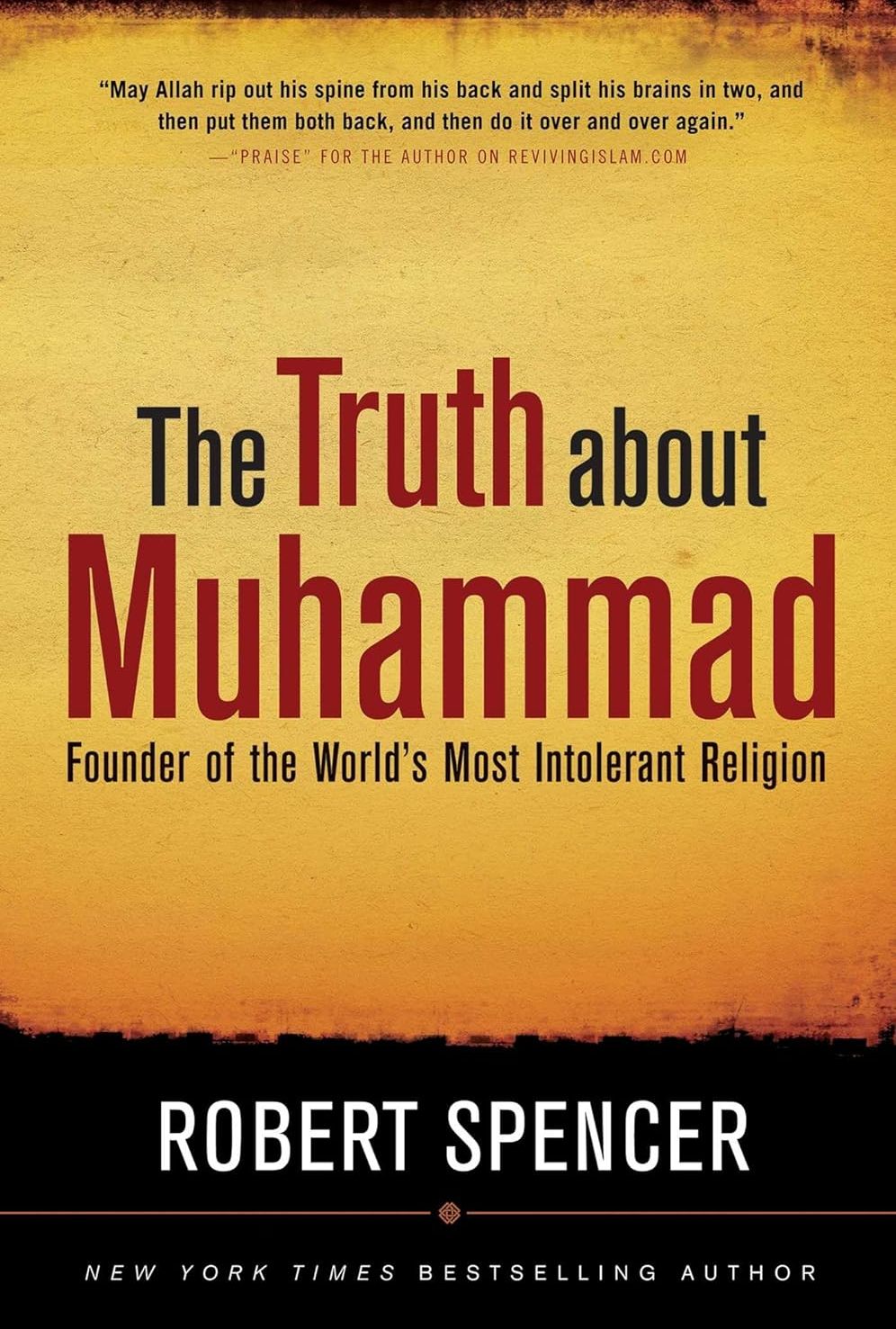 Picture of The Truth About Muhammad: Founder of the World's Most Intolerant Religion by Robert Spence (Paperback)