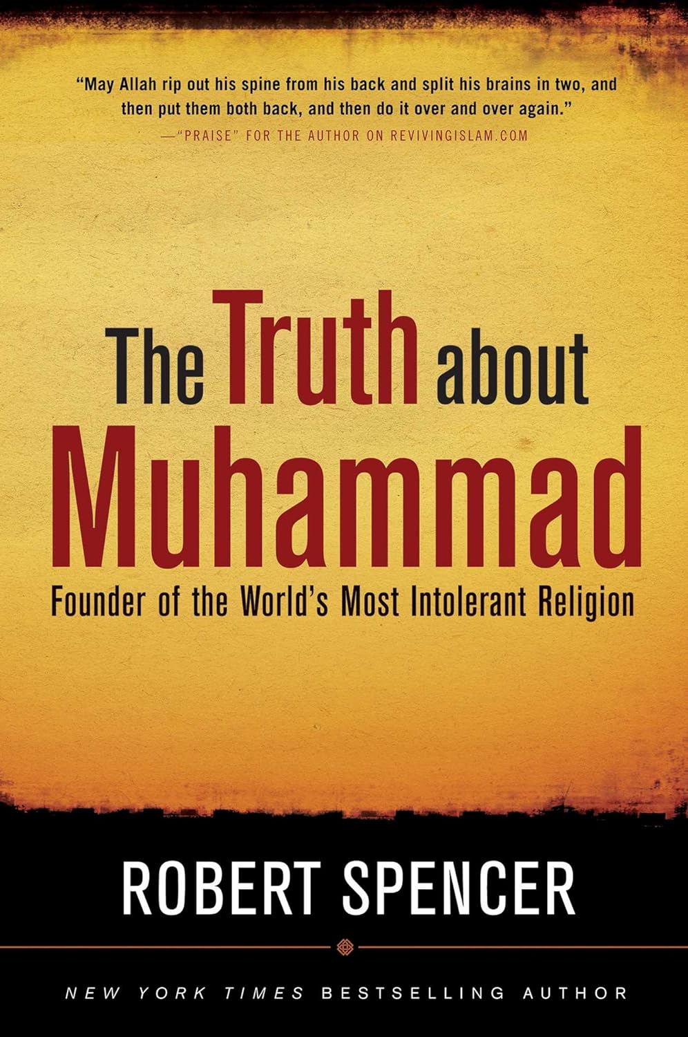 Picture of The Truth About Muhammad: Founder of the World's Most Intolerant Religion by Robert Spence (Paperback)