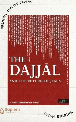 Picture of The Dajjal and the Return Ofjesus by YUSUF IBN ABDULLAH IBN YUSUF AL-WABLI (Paperback)
